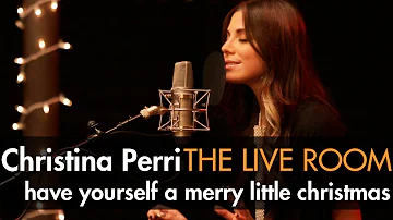 Christina Perri - "Have Yourself A Merry Little Christmas" Exclusive Performance in The Live Room