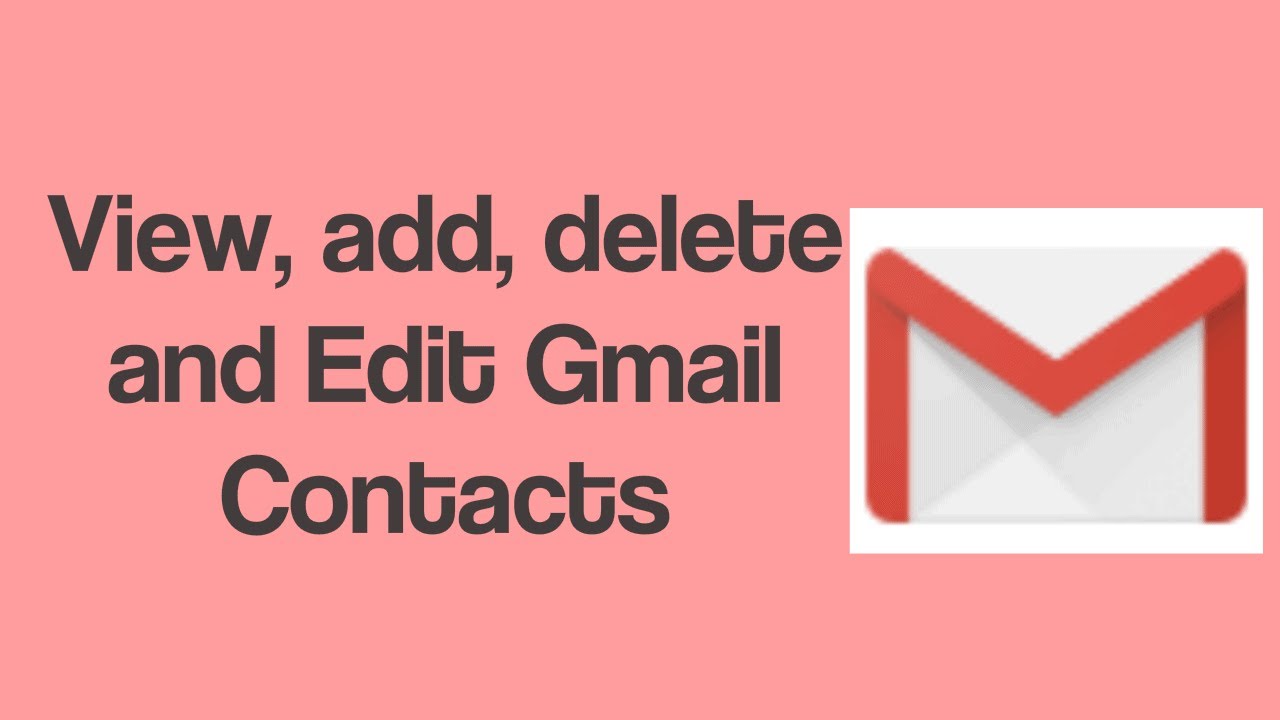 How to create edit and delete a gmail contact youtube