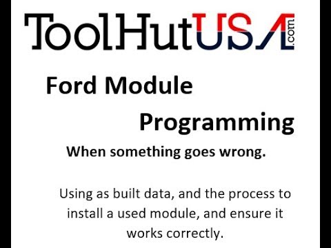 Ford Module programming what to do when something goes wrong