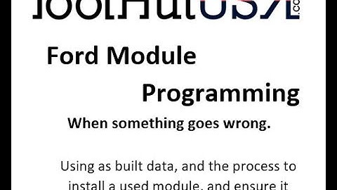 Ford Module programming what to do when something goes wrong | Tool Hut USA