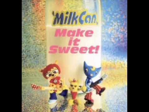 milkcan make it sweet! album [ Keep Your Head Up ]