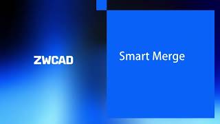 Τι νέο στο ZWCAD 2027 Smart Merge