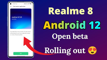 Realme 8 android 12 open beta rolling out for all user