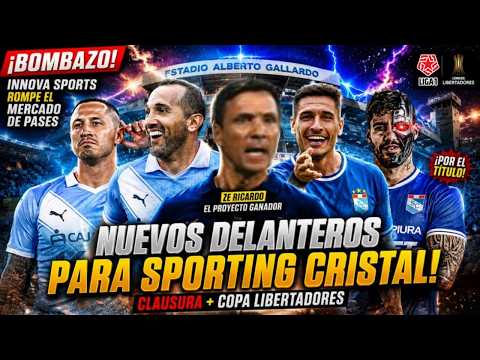 🚨 SPORTING CRISTAL VA CON TODO 💣 Los NUEVOS DELANTEROS que llegarían para ganar la LIGA 1 y COPA 🏆