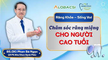 Chăm sóc răng miệng cho người cao tuổi: Ngừa viêm nướu, mất răng