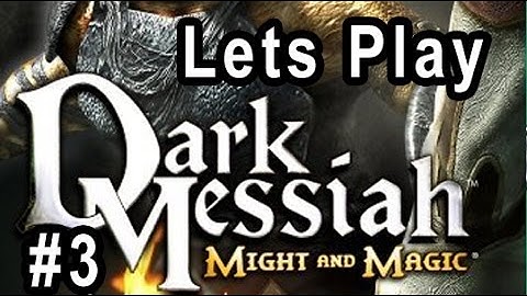 Dark Messiah of Might & Magic Part 3