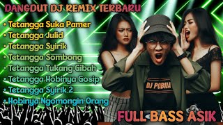 Download Lagu DJ Dangdut Remix Terbaru - Tetangga Julid | Full Bass MP3 Download Lagu DJ Dangdut Remix Terbaru - Tetangga Julid | Full Bass MP3