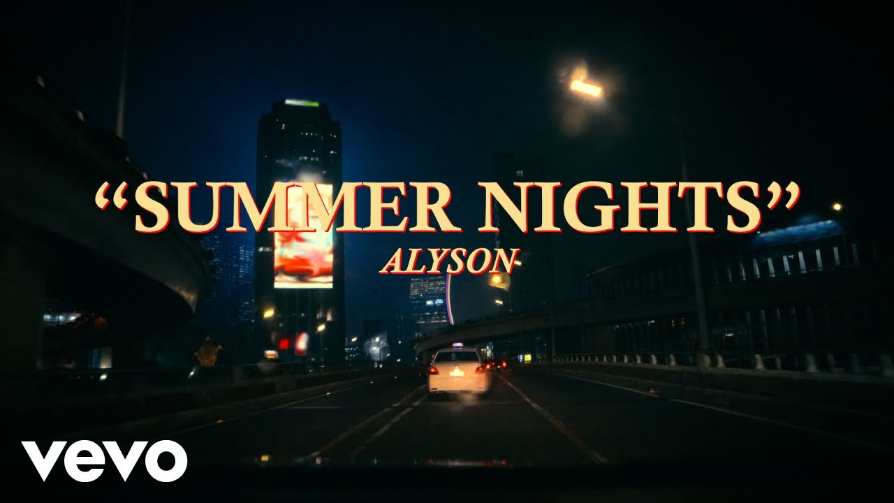 alyson-summer-nights-official-music-video-youtube