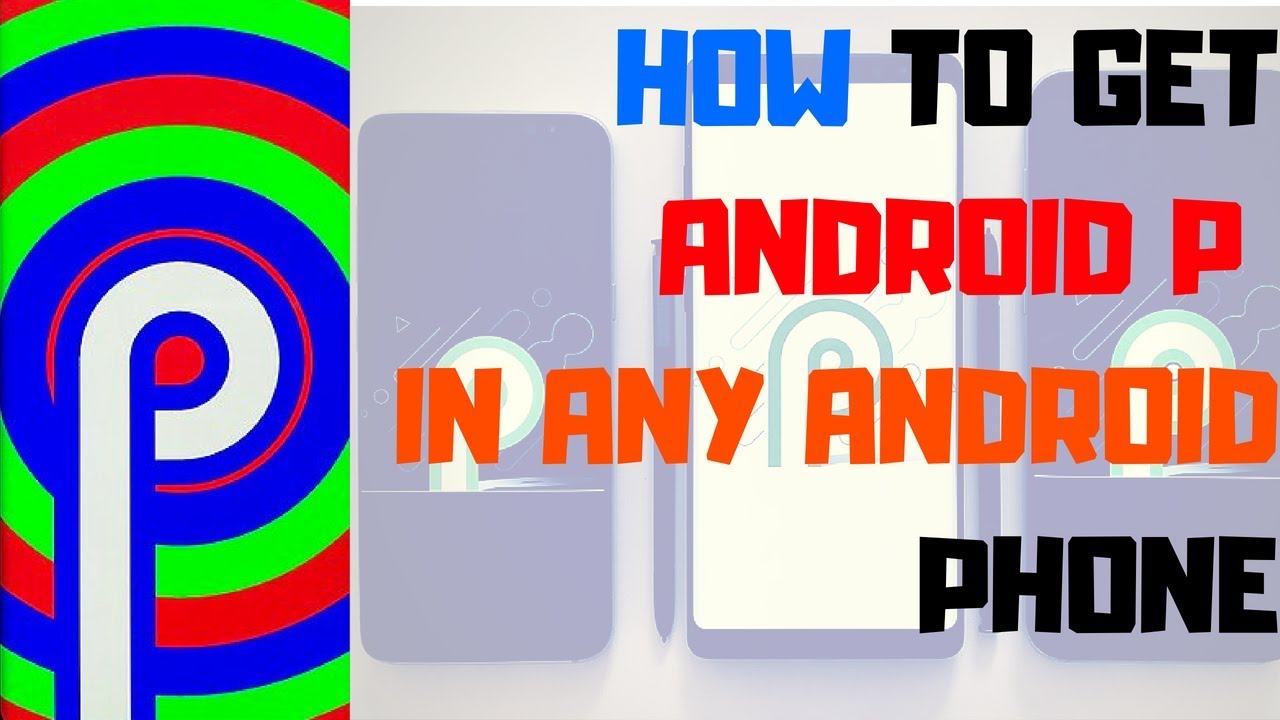 How to get android P (PIE) features in any Android phone... - YouTube
