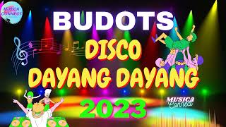 Budots Disco Remix Nonstop 2023 | DAYANG DAYANG - Cha Cha | Dance Hits Music 2023