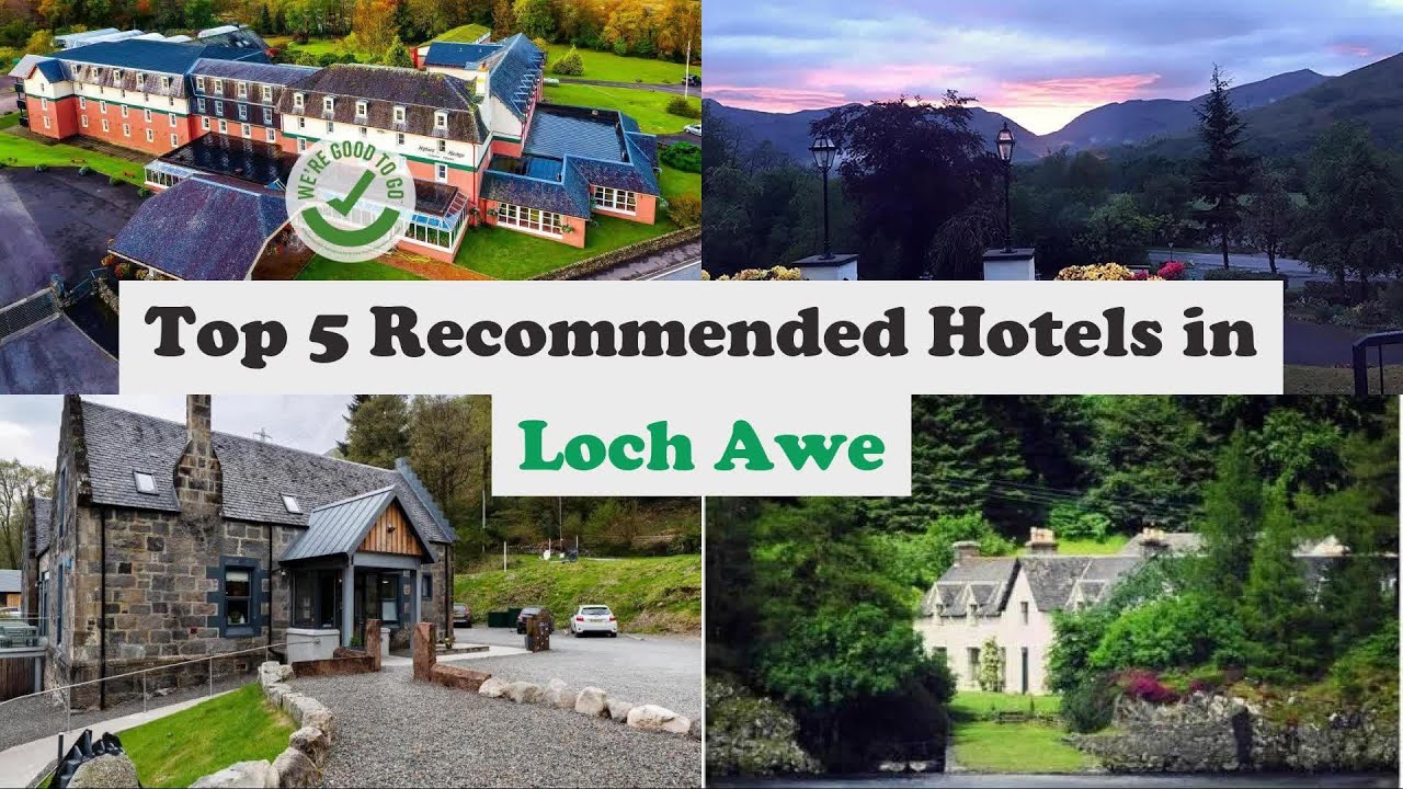 Top 5 Recommended Hotels In Loch Awe | Best Hotels In Loch Awe
