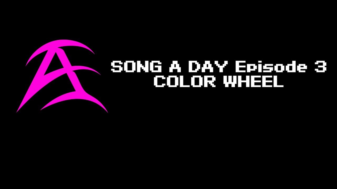 Song A Day // Episode 4 // COLOR WHEEL