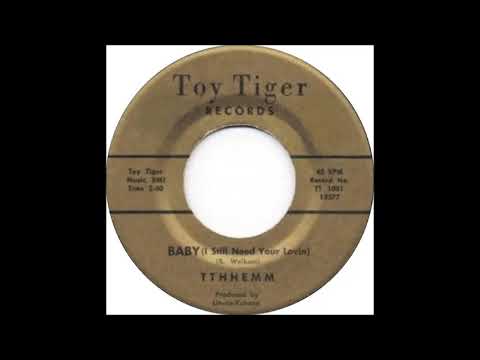 Tthhemm  - Baby (I Still Need Your Lovin') (1966)