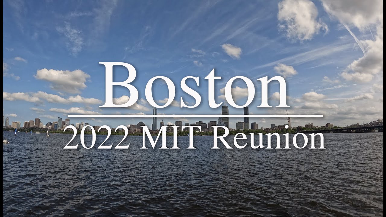 2022 Boston: MIT Reunion - YouTube