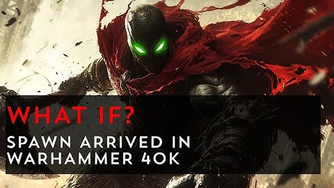 What if Spawn arrived in Warhammer 40k? | The Hellspawn Unleashed against the forces of Chaos!