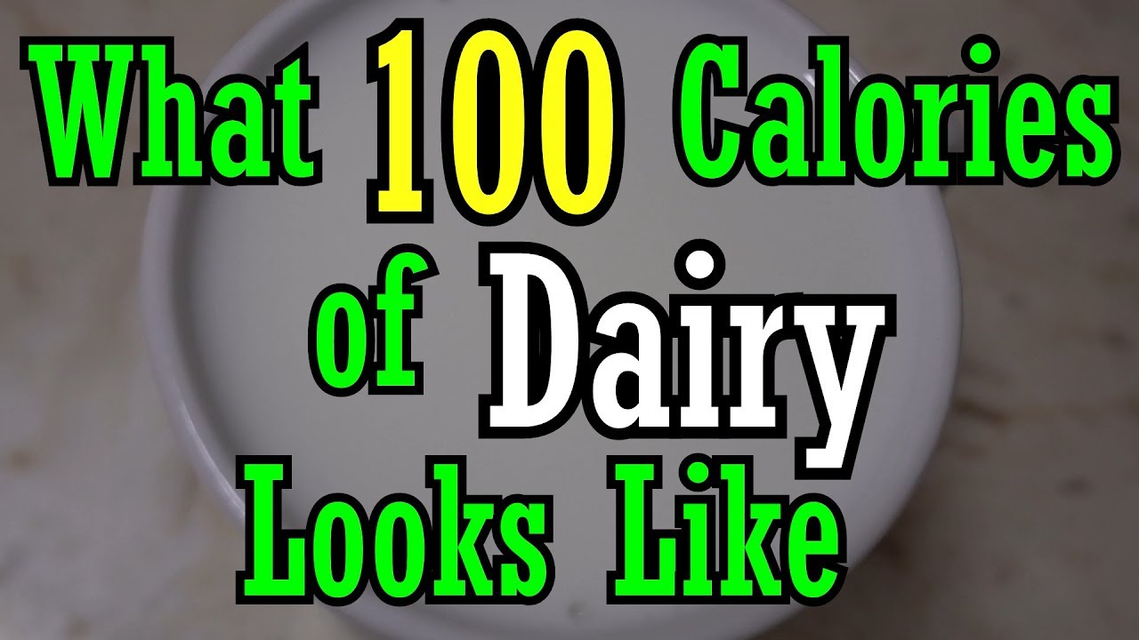 1000 calorie meal plan What 100 Calories of Dairy Looks Like