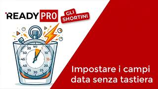 Impostare i campi Data senza tastiera - Ready Pro