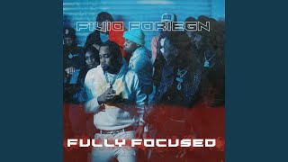 Fully Focused (feat. Fivio Foreign)