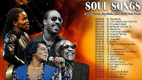 Tracy Chapman ,Ray Charles, James Brown, Stevie Wonder : Soul Songs 60 s - 70's - 80's