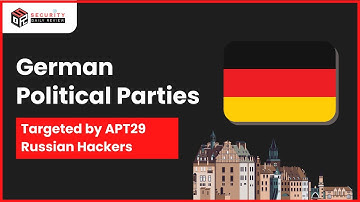 German Political Parties Targeted by APT29 Russian Hackers