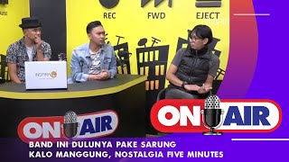 Band Ini Dulunya Pake Sarung Kalo Manggung, Nostalgia Five Minutes