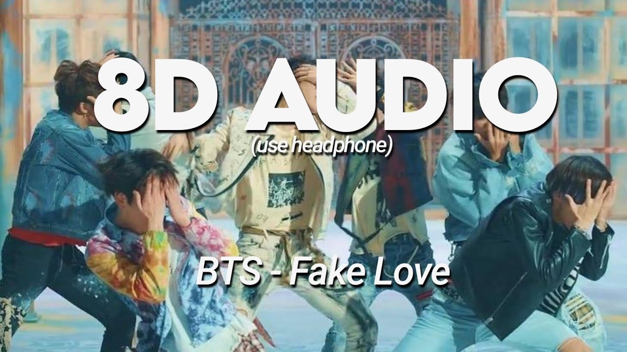 BTS - Fake Love 8D AUDIO