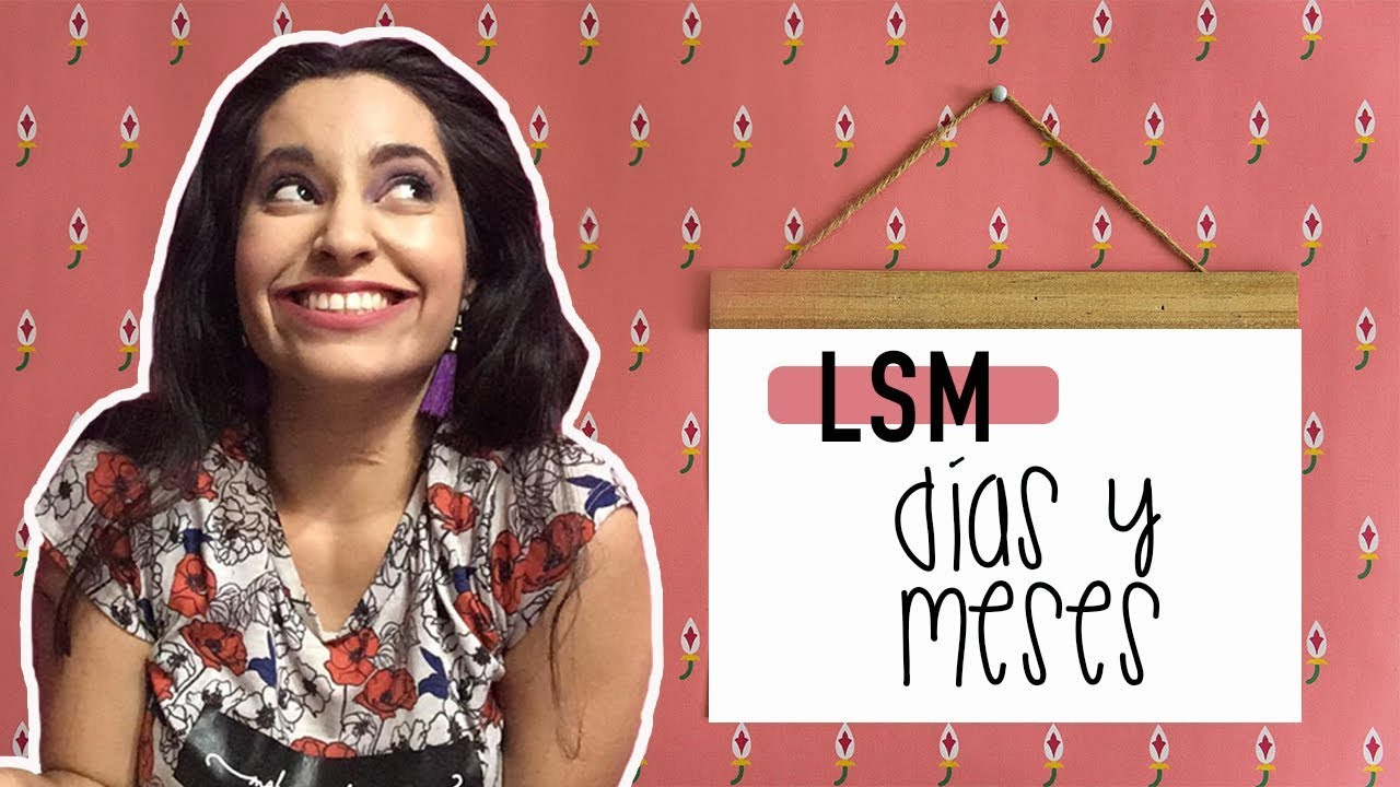 Días y Meses en LSM