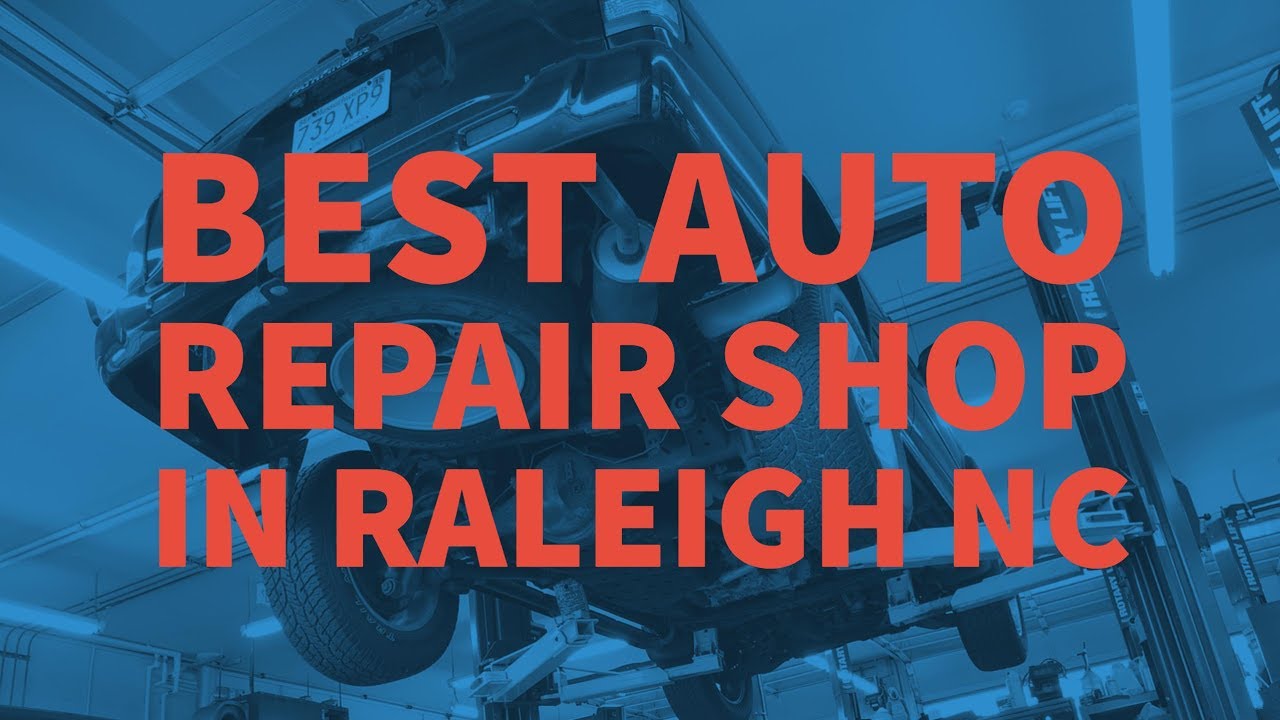 best auto repair shop in raleigh nc - MaxresDefault