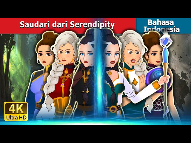 Saudari dari Serendipity  | Sisters of Serendipity in Indonesian | Dongeng Bahasa Indonesia class=