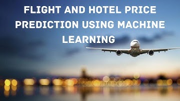 AE031 | Flight And Hotel Price Prediction Using Machine Learning
