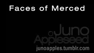 Faces of Merced - Juno Appleseed - A Day in the Life