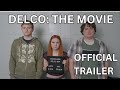 Delco the movie  official trailer