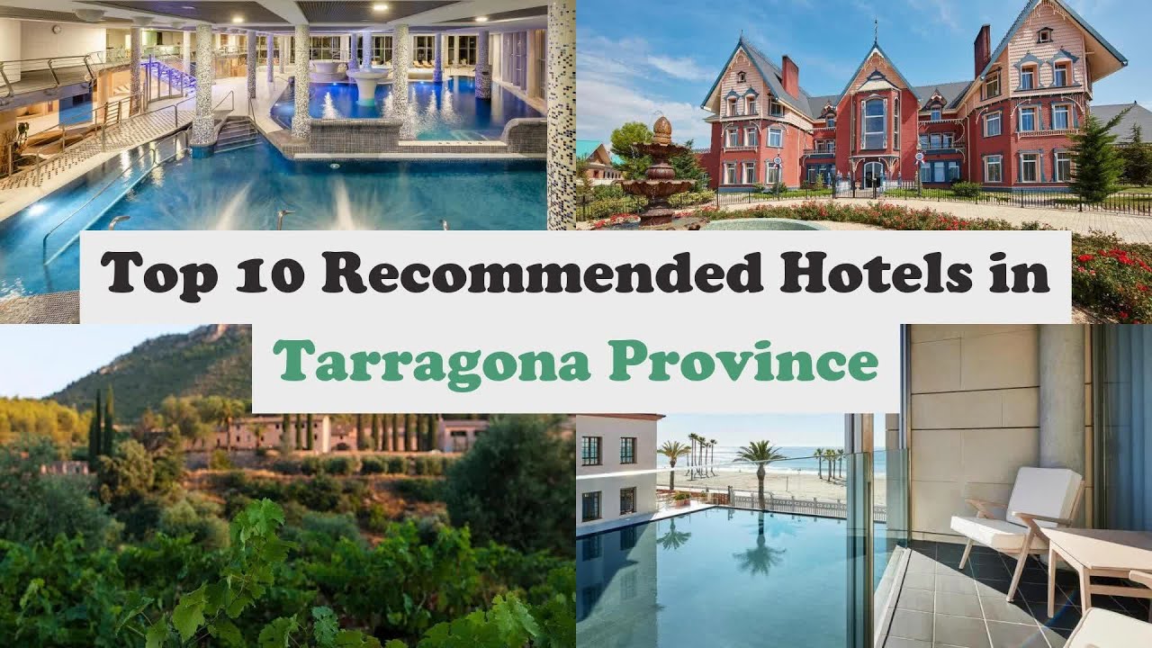 Top 10 Hotels In Tarragona Province Luxury Hotels In