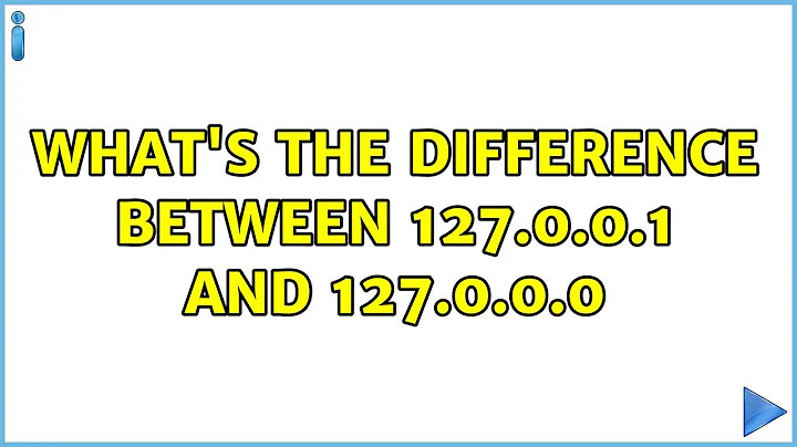 What's the difference between 127.0.0.1 and 127.0.0.0 (3 Solutions!!)