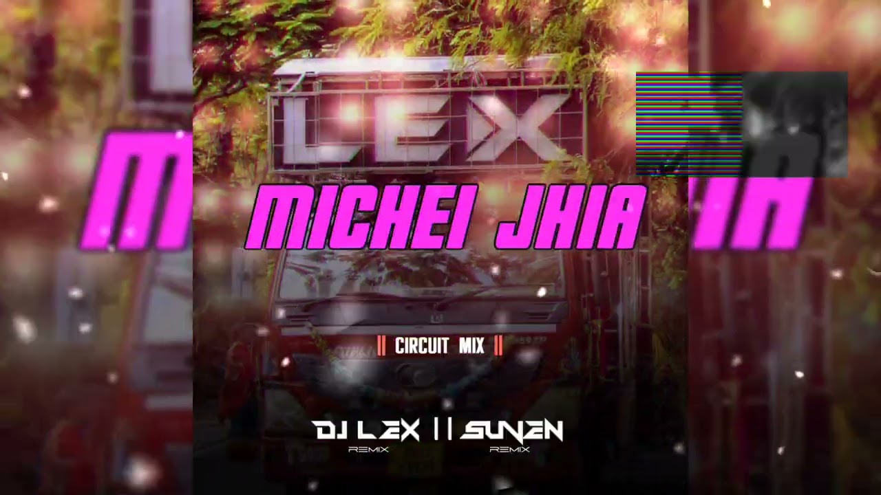 MICHEI JHIA - DJ LEX |⁠| SUVEN REMIX OFFICIAL