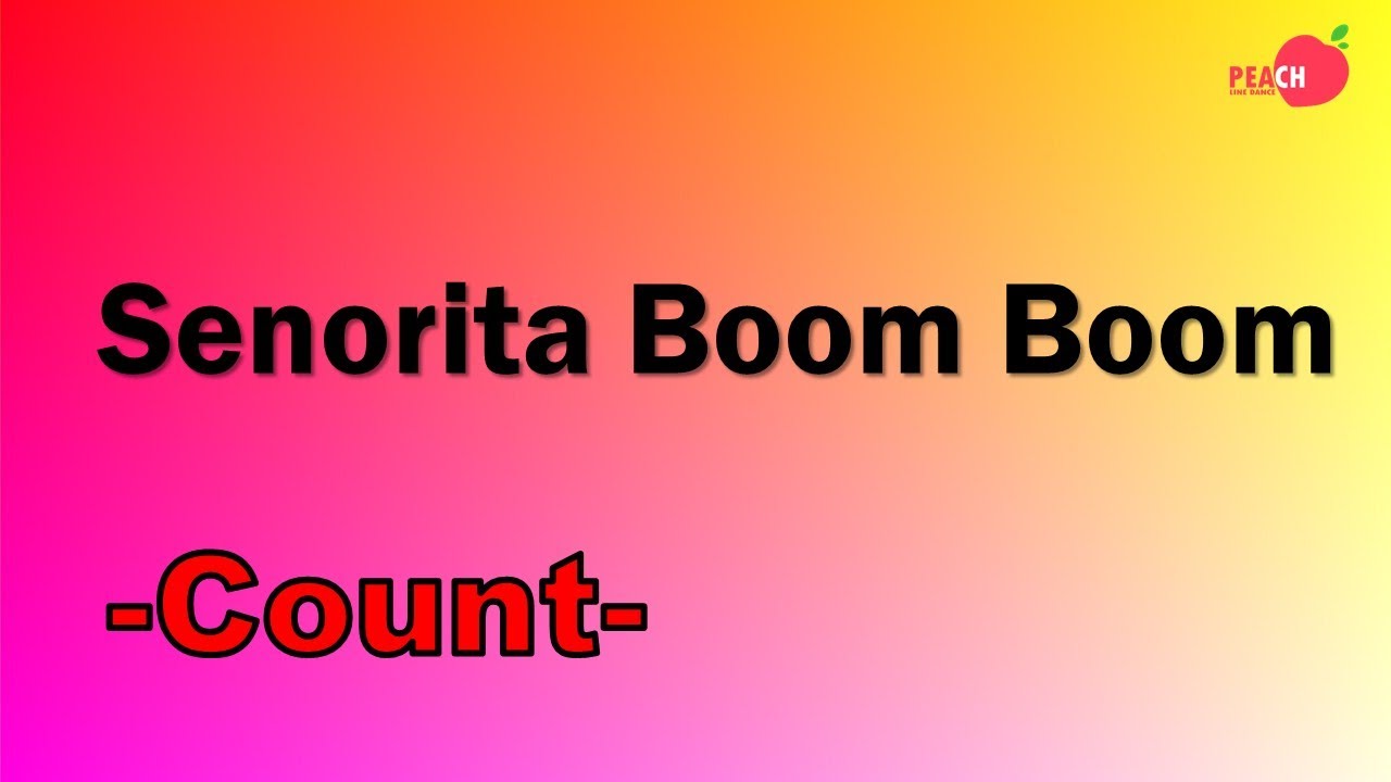 Senorita Boom Boom Line Dance - Count