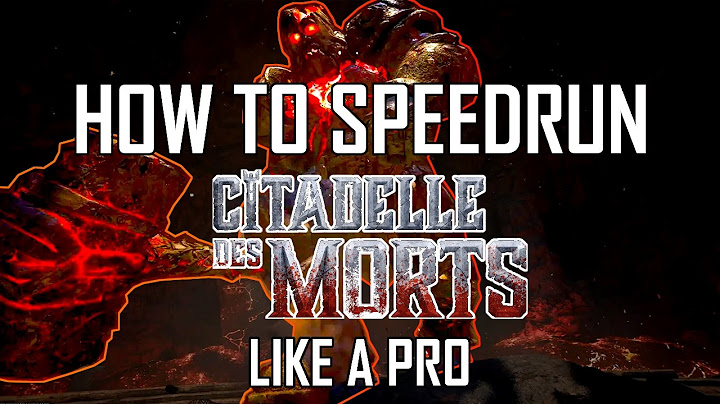 Citadelle des Morts Easter Egg: A Speedruner's Guide