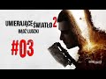 Umierające Światło 2: Bądź ludzki [#03] [02/02]