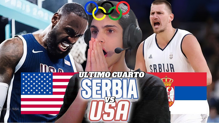 USA VS SERBIA SEMIFINALES DE LOS JUEGOS OLIMPICOS 2024