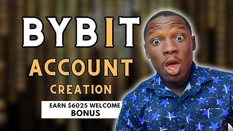 How To Create Bybit Account In Ghana (Enjoy $6000+ Welcome Bonus)