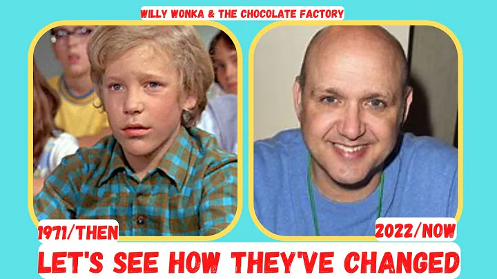 Willy Wonka & The Chocolate Factory 1971 Film Then & Now See How They've Changed in 2022