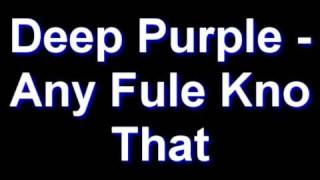 Deep Purple - Any Fule Kno That