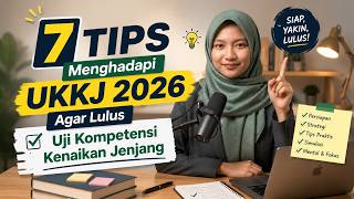 7 Strategi dan Tips Menghadapi UKKJ Agar Sukses Lulus Uji Kompetensi Kenaikan Jenjang