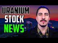 Breaking Uranium Stock News(Huge Catalysts)