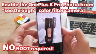 Enable the OnePlus 8 Pro Photochrom "see through" color filter camera! NO ROOT required! screenshot 3