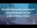 Special education paperwork and the power of the prior written notice pwn