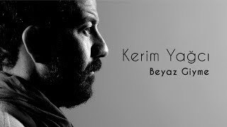 Kerim Yağcı - Beyaz Giyme Resimi