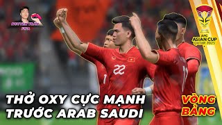 AFC ASIAN CUP 2023 TẬP 1: THỞ OXY TRƯỚC Ả RẬP SAUDI | NGUYÊN TRẦN FIFA