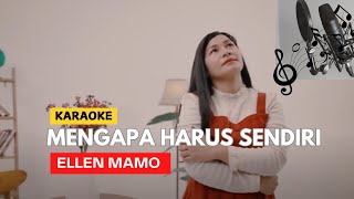 Download Mp3 Karaoke | Mengapa ku harus Sendiri | Ellen Mamo Gudang lagu Download Mp3 Karaoke | Mengapa ku harus Sendiri | Ellen Mamo