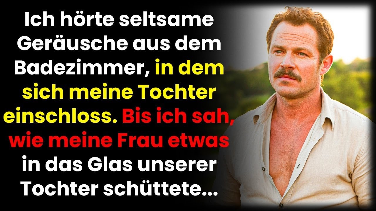 Ich hörte seltsame Geräusche aus dem Bad – dann sah ich, was meine Frau meiner Tochter tat